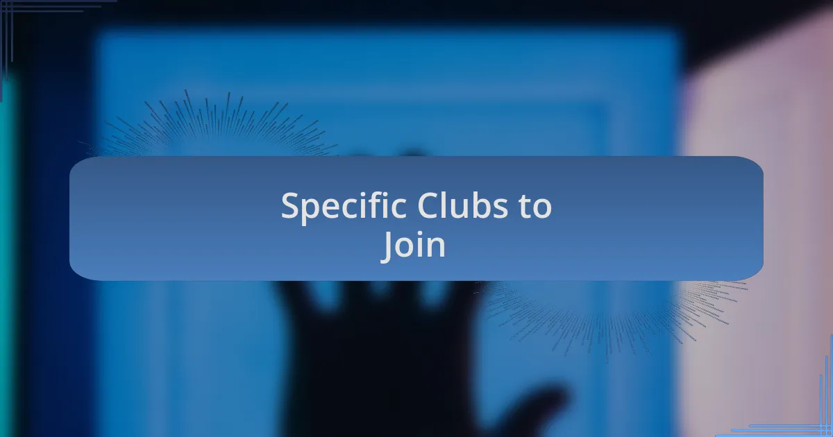 Specific Clubs to Join