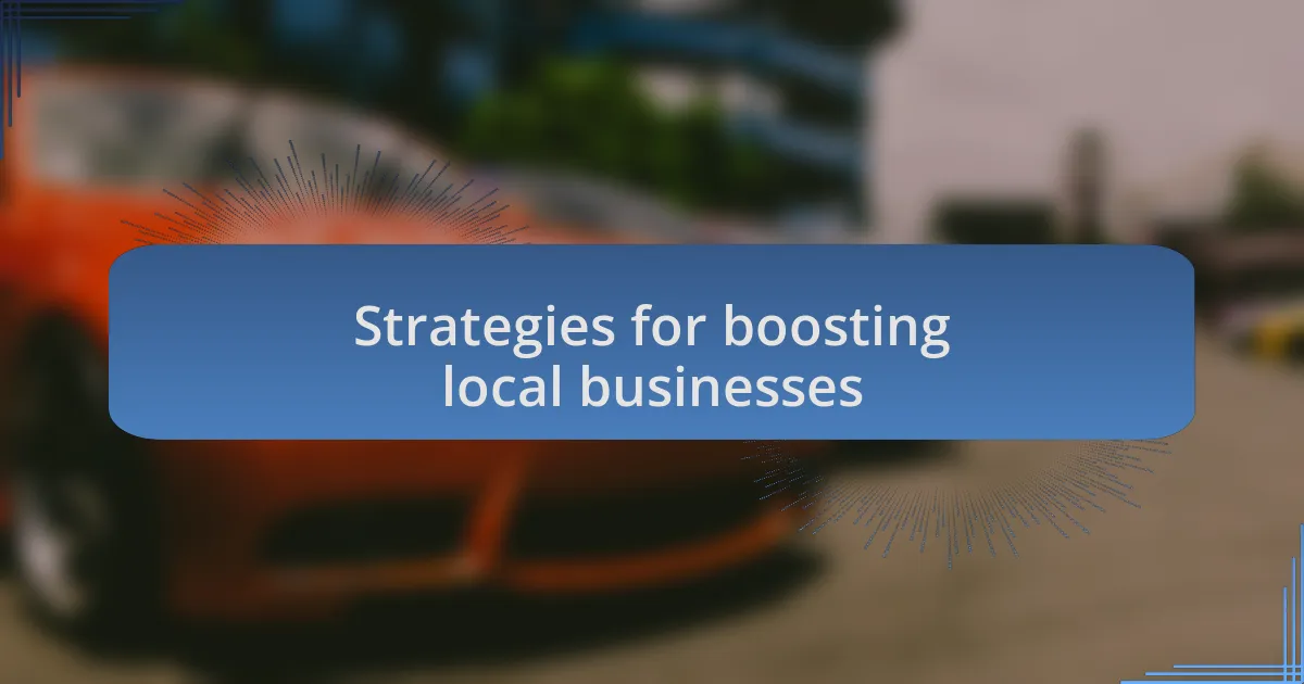 Strategies for boosting local businesses
