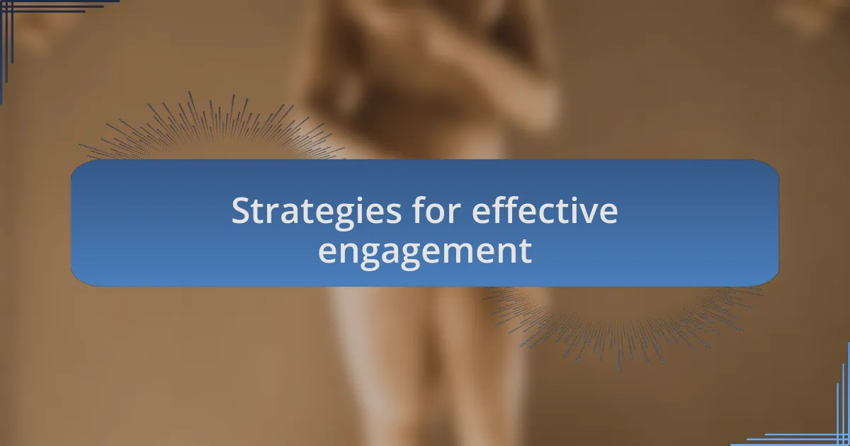 Strategies for effective engagement