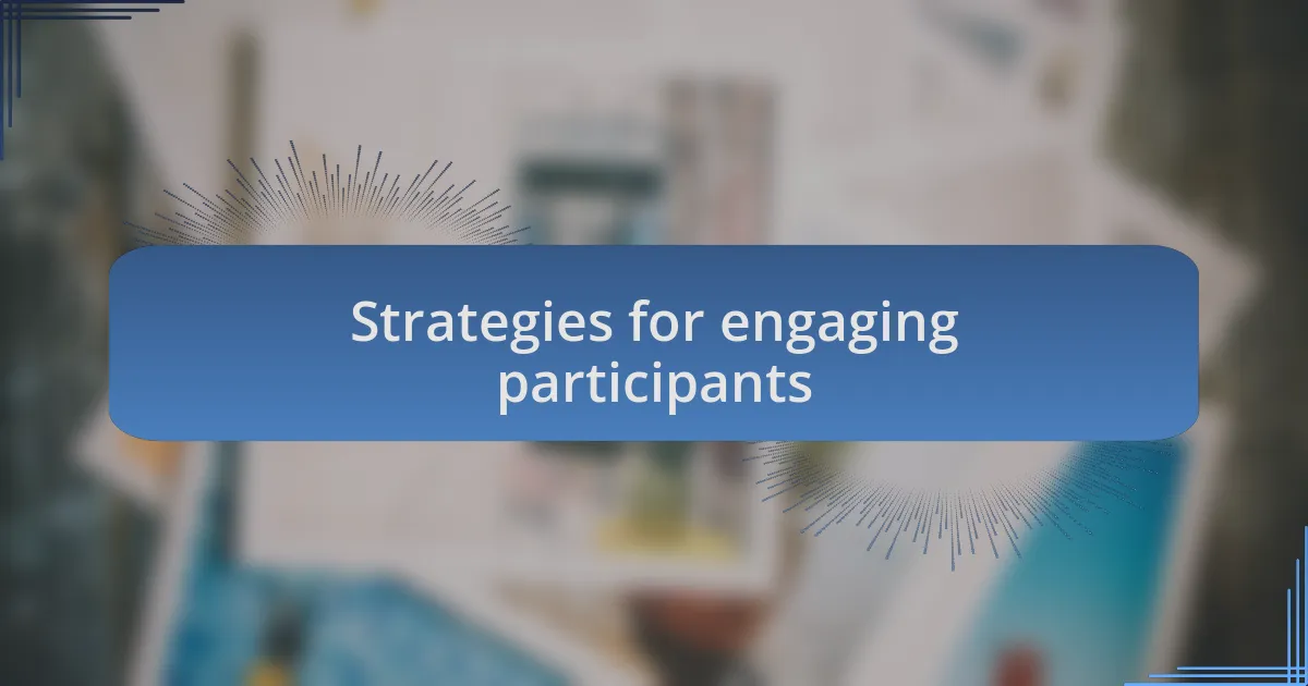 Strategies for engaging participants