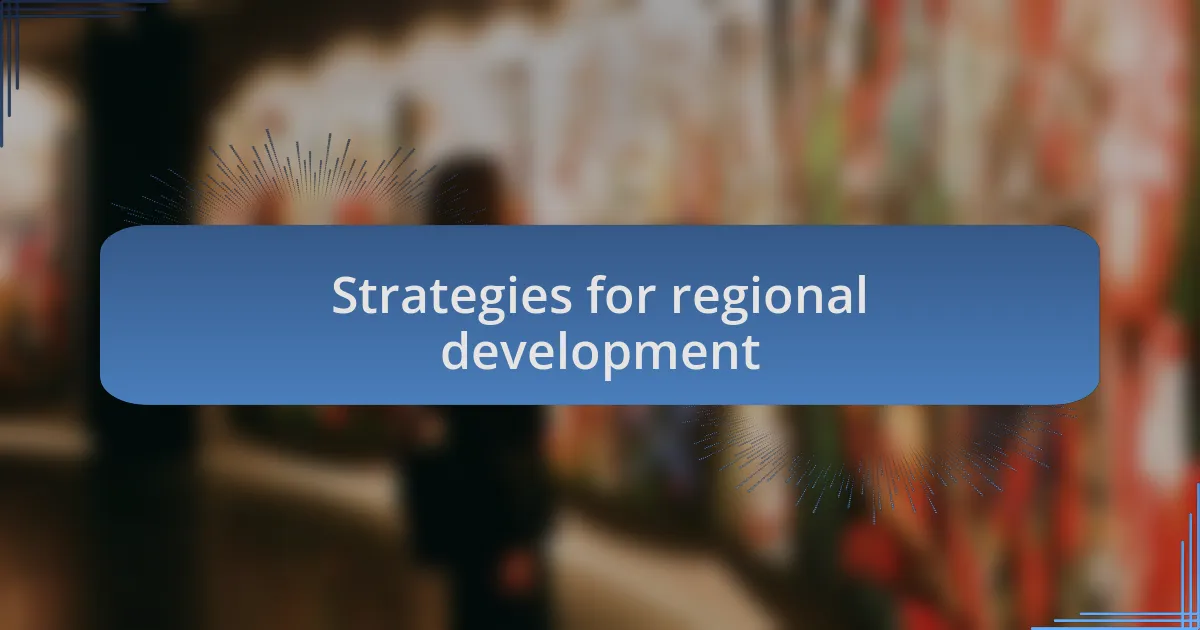 Strategies for regional development