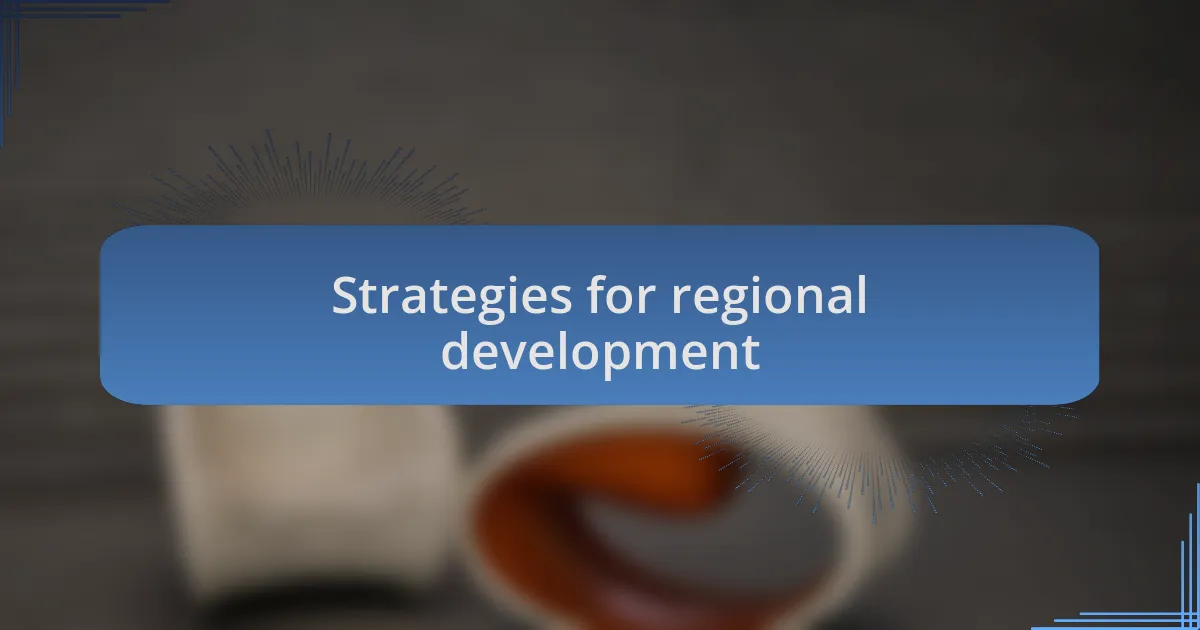 Strategies for regional development