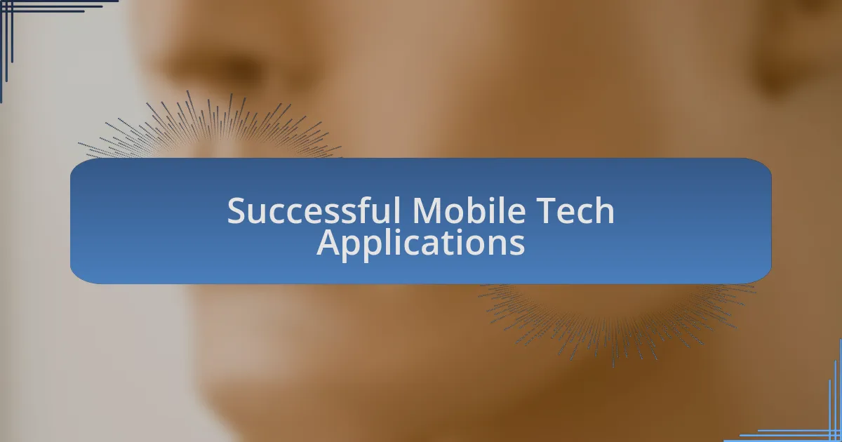 Successful Mobile Tech Applications