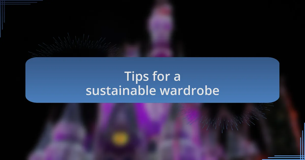 Tips for a sustainable wardrobe