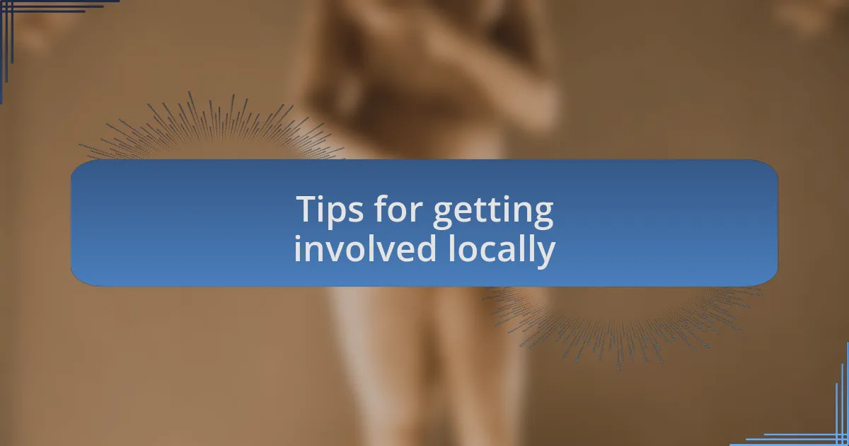 Tips for getting involved locally