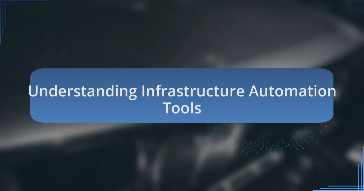 Understanding Infrastructure Automation Tools
