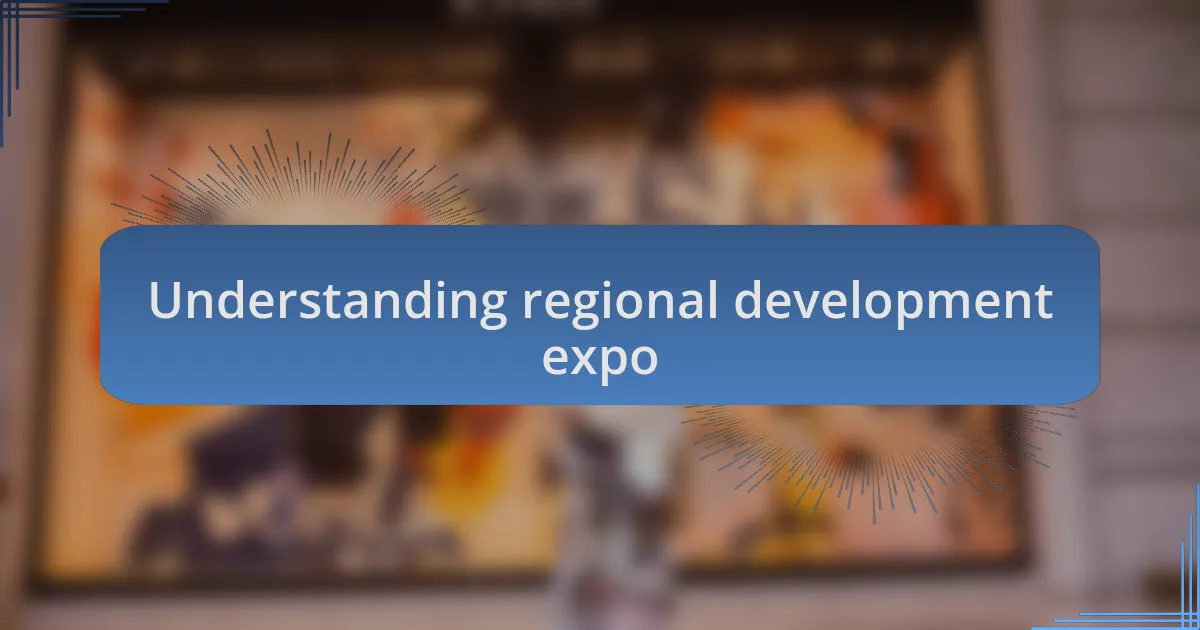 Understanding regional development expo